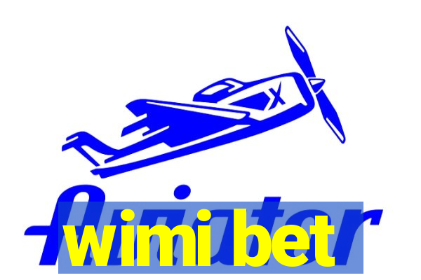 wimi bet